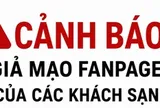 Cảnh báo giả mạo fanpage của các khách sạn, resort, homestay để lừa đảo
