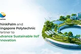ThinkPalm và Trường Bách Khoa Singapore Thúc Đẩy IIoT Theo Hướng Bền Vững cho các Doanh Nghiệp Vừa và Nhỏ (SME) cùng các Công Ty Khởi Nghiệp