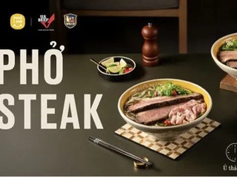 Trải nghiệm bát Phở Steak có thịt làm trong 18 tiếng